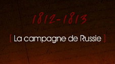 La campagne de Russie (1812-1813)