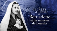 Bernadette et les miracles de Lourdes