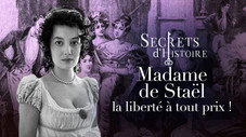 Madame de Staël : la liberté à tout prix !