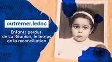 Enfants perdus de la Réunion : le temps de la réconciliation