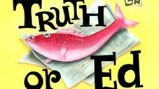 Truth or Ed
