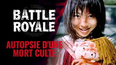 BATTLE ROYALE - Autopsie d'une mort culte