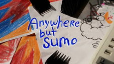 Anywhere But Sumo
