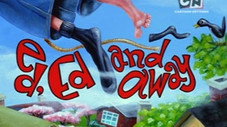 Ed, Ed and Away