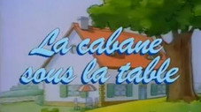 La cabane sous la table