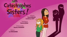 Les catastrophes Sisters !
