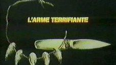 L'arme terrifiante