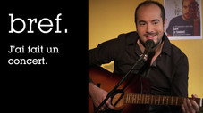 Bref. J'ai fait un concert.