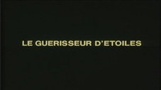 Le guérisseur d'étoiles : 1ère partie