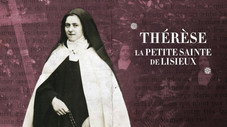 Thérèse, la petite sainte de Lisieux