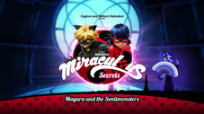 Miraculous Secrets: Mayura and the Sentimonsters