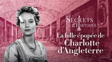 La folle épopée de Charlotte d'Angleterre