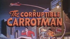 Carrotman, le corrompu