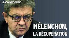 Mélenchon, la récupération