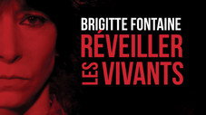 Brigitte Fontaine, réveiller les vivants