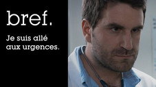 Bref. Je suis allé aux urgences.