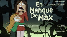 En manque de Max