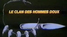 Le clan des hommes doux