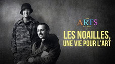 Les Noailles, une vie pour l'art