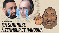 Ma surprise à Zemmour et Hanouna