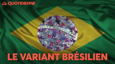Le variant Brésilien