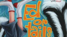 Ed or Tails