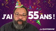 J'ai 55 ans !