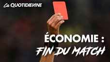 Économie : Fin du match