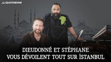 Dieudo et Stéphane vous dévoilent tout sur Istanbul