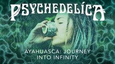 Ayahuasca : Voyage vers l'infini