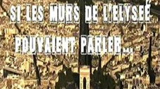 Si les murs de l'Élysée pouvaient parler