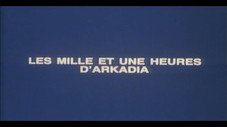 Les mille et une heures d'Arkadia : 1ère partie