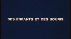 Des enfants et des souris : 1ère partie