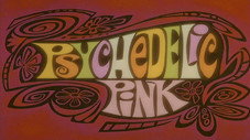 Psychedelic Pink