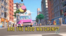 Are The Kids Watching?
