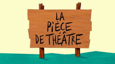 La pièce de théâtre