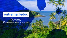 Guyane, Cayenne vue sur mer