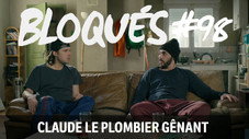 Claude le plombier gênant