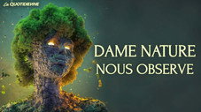Dame nature nous observe
