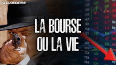 La bourse ou la vie