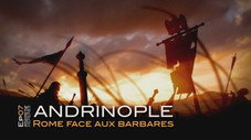 Andrinople, Rome face aux Barbares