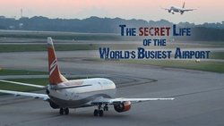 The Secret Life of the World's Busiest Airport