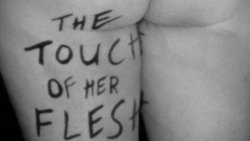 The Touch of Her Flesh