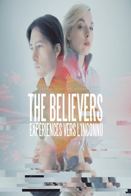 The Believers : Expériences vers l'inconnu