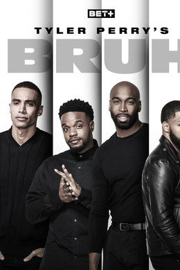 Tyler Perry's Bruh