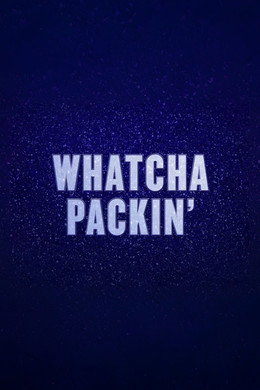 Whatcha Packin'