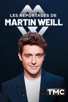 Les Reportages de Martin Weill