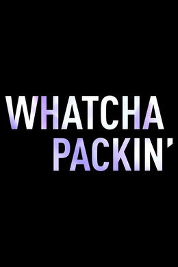 Whatcha Packin'