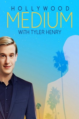 Hollywood Medium with Tyler Henry