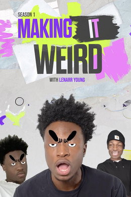 Making It Weird with Lenarr Young